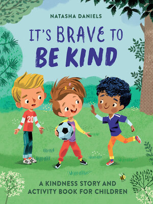 cover image of It's Brave to Be Kind